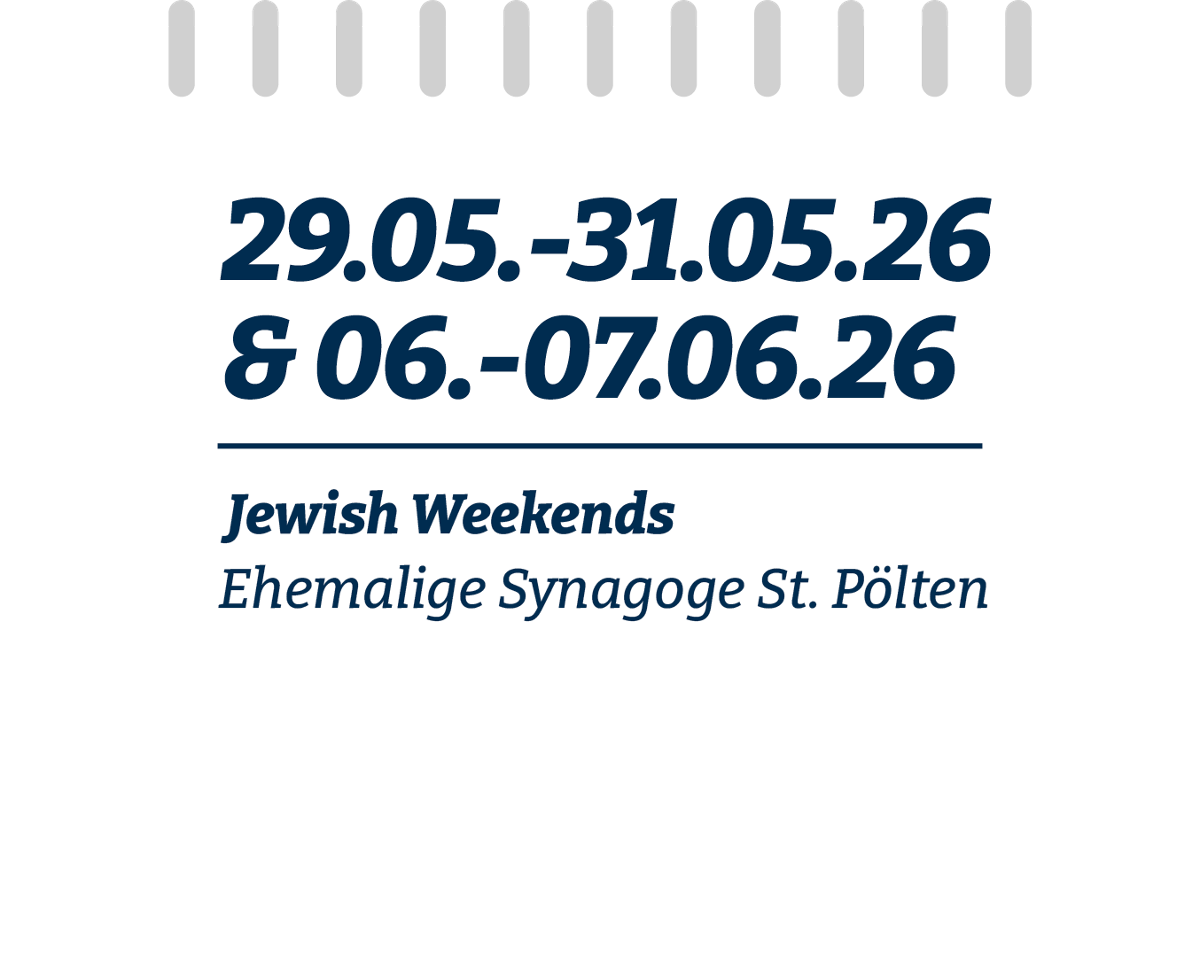29.-30.5. und 6.-7.6 Jewish Weekends, ehemalige Synagoge St. Pölten
