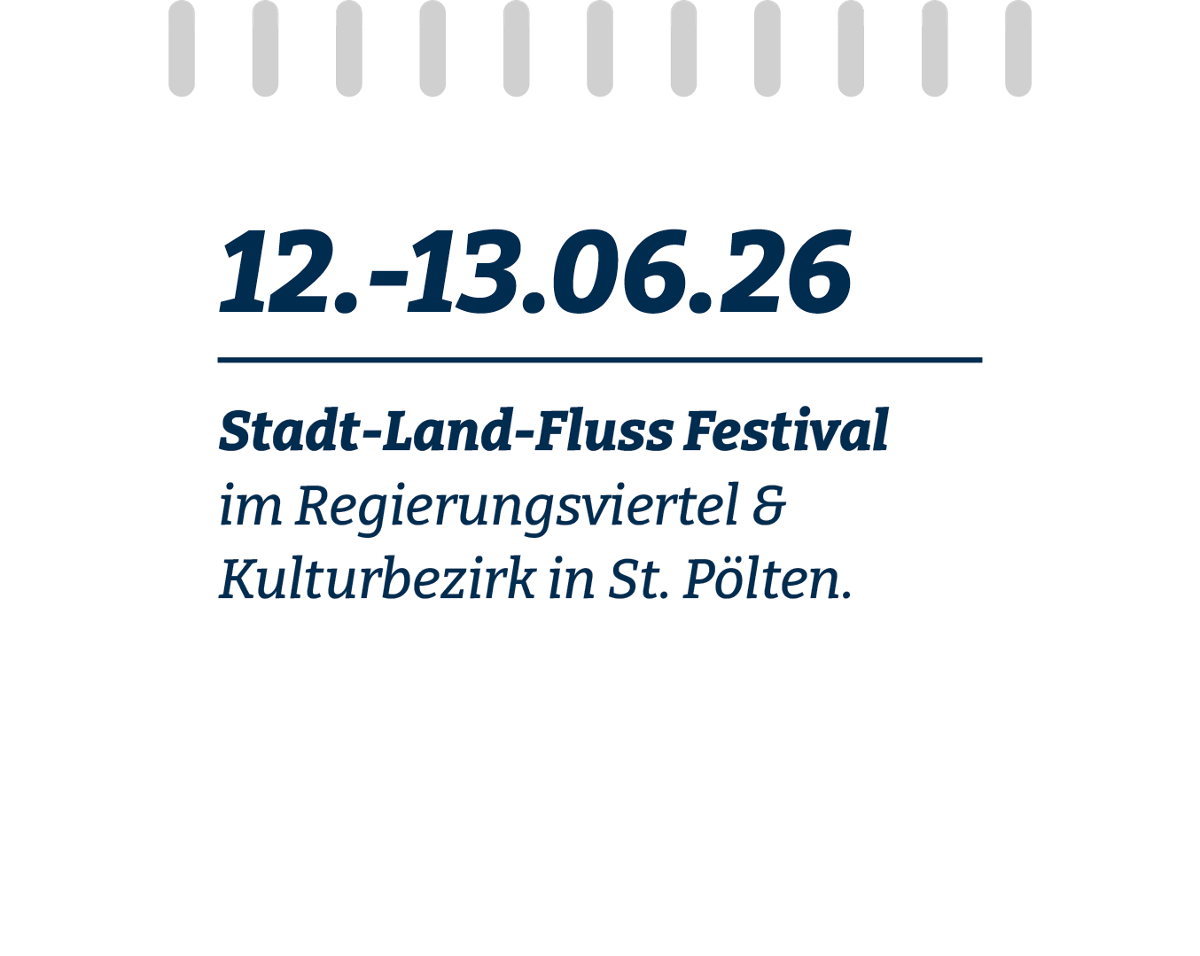 12./13.6.2026: Stadt-Land-Fluss Festival, Regierungsviertel und Kulturbezirk St. Pölten